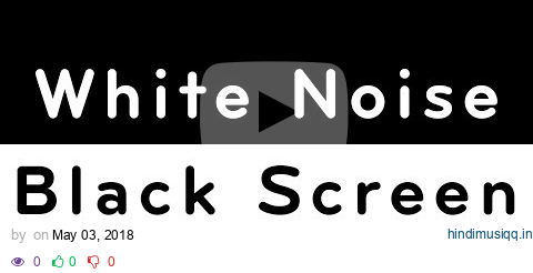 White Noise Black Screen | Sleep, Study, Focus | 10 Hours pagalworld mp3 song download