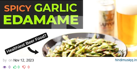 Spicy Garlic EDAMAME Done Right! - IZAKAYA Series with The Sushi Man pagalworld mp3 song download