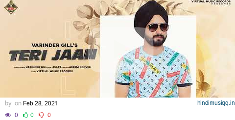 Teri Jaan (Official) | Varinder Gill | SULFA | | Virtual Music Records | Latest Punjabi Songs 2021 pagalworld mp3 song download