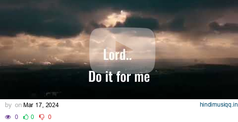 Lord do for me lyrics pagalworld mp3 song download