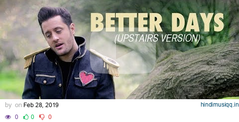 Better Days (Upstairs Version) - Nick Pitera (original music video) pagalworld mp3 song download