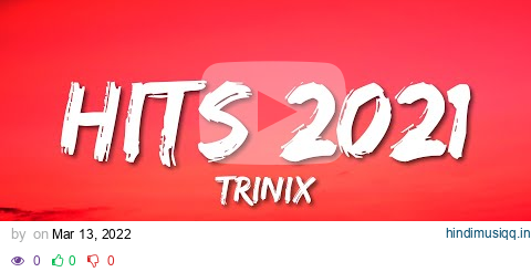 TRINIX - Mashup Remix Hits 2021 pagalworld mp3 song download