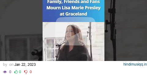 Family, Friends and Fans Mourn Lisa Marie Presley at Graceland - NTD Live pagalworld mp3 song download