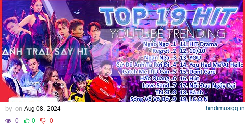 PLAYLIST 19 Tiết mục ON TOP TRENDING YOUTUBE | ANH TRAI SAY HI pagalworld mp3 song download