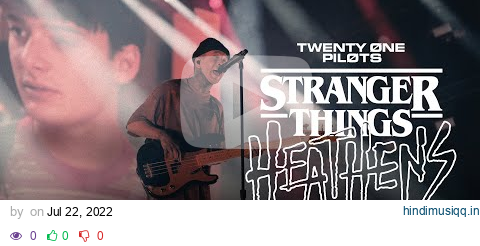 Twenty One Pilots - Heathens//Stranger Things (Live from Romania) pagalworld mp3 song download