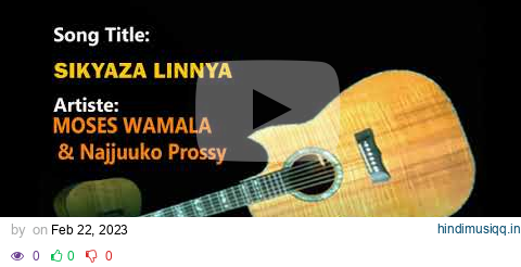 SIKYAZA LINNYA - Moses Wamala Omuyovu pagalworld mp3 song download