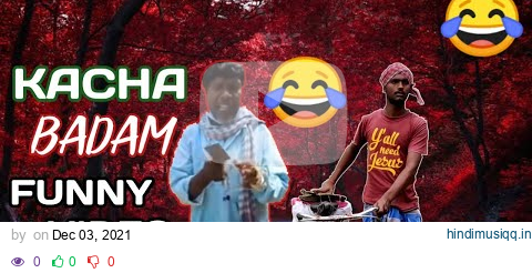 Kacha Badam Song || Badam Badam Song Funny Video 😂😂😂 #viralvideo #shorts #badamsong @LDTEAMOfficial pagalworld mp3 song download