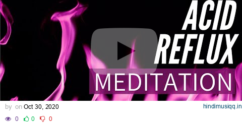 30 Minute Guided Meditation for Healing Acid Reflux | Heartburn Relief | Stress and GERD pagalworld mp3 song download