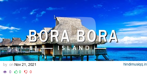 FLYING OVER BORA BORA (4K UHD) - Relaxing Music Along With Beautiful Nature Videos - 4K Video Ultra pagalworld mp3 song download