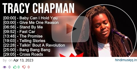 Tracy Chapman 2023 - GREATEST HITS - Baby Can I Hold You, Give Me One Reason, Stand By Me, Fast Car pagalworld mp3 song download