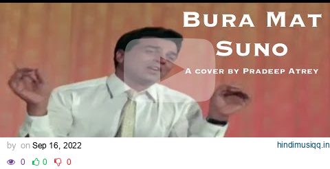 # 171 | Bura Mat Suno | Mohammed Rafi | Aya Savan Jhoom Ke (1969) | A cover by Pradeep Atrey | pagalworld mp3 song download