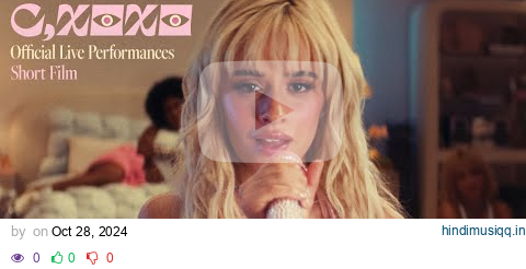 Camila Cabello - C,XOXO (Short Film) | Vevo Official Live Performances pagalworld mp3 song download