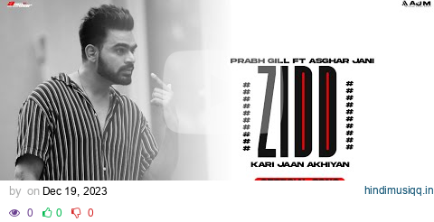 Prabh Gill | Zidd Kari Jaan Akhiyan (Offeical Music Song) Dj Asghar Jani pagalworld mp3 song download