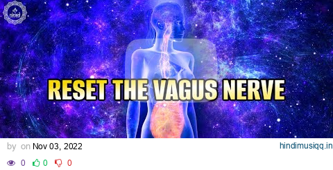 Reset The Vagus Nerve | Heal Your Brain | Release The Stressor Anxiety & Trauma Stored In The Body pagalworld mp3 song download