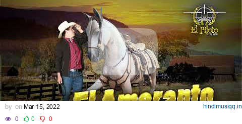 El Piloto y su Estilo - El Amaranto pagalworld mp3 song download