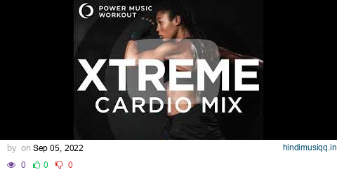 Xtreme Cardio 35 (Nonstop Workout Mix 132-150 BPM) by Power Music Workout pagalworld mp3 song download