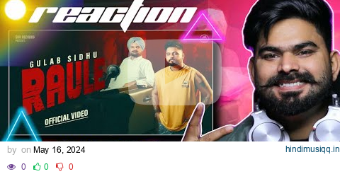 REACTION ON  RAULE | (Official Video) | Gulab Sidhu | PS Chauhan | N Vee | Latest Punjabi Song pagalworld mp3 song download