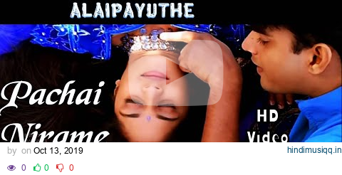 Pachai Nirame | Alaipayuthey HD Video Song + HD Audio | Madhavan,Shalini | A.R.Rahman pagalworld mp3 song download