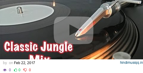 Jungle Music Mix 1994-1998 - Old Skool Jungle Classics pagalworld mp3 song download