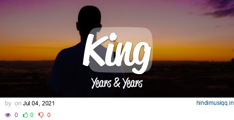 Years & Years - King (Lyrics) pagalworld mp3 song download