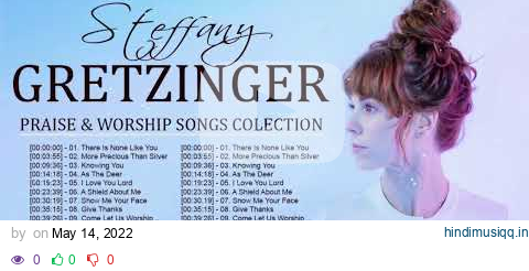 Soul Lifting Steffany Gretzinger Worship Christian Songs Nonstop Collection - Steffany Gretzinger pagalworld mp3 song download