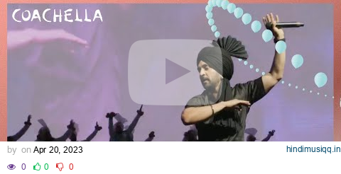 Diljit Dosanjh - G.O.A.T. - Live at Coachella 2023 pagalworld mp3 song download