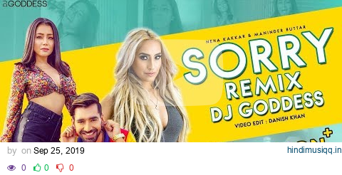 Sorry (Remix) | DJ Goddess | Neha Kakkar | Maninder Buttar | Babbu | MixSingh | Diljit Dosanjh pagalworld mp3 song download