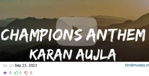 Champion’s Anthem (Lyric Video) Karan Aujla | Ikky | Making Memories | Latest Punjabi Songs 2023 | pagalworld mp3 song download