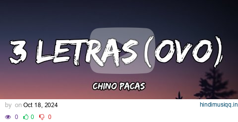 Chino Pacas - 3 Letras (OVO) (LETRAS)🎵 pagalworld mp3 song download