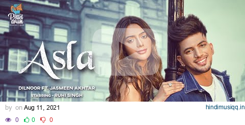 Asla - Dilnoor ft. Jasmeen Akhtar | Ruhi Singh | Kaptaan | Preet Romana | New Punjabi Songs 2021 ! pagalworld mp3 song download