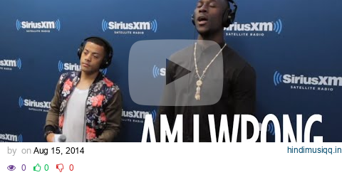 Nico & Vinz — "Am I Wrong" [Live @ SiriusXM] | Hits 1 pagalworld mp3 song download