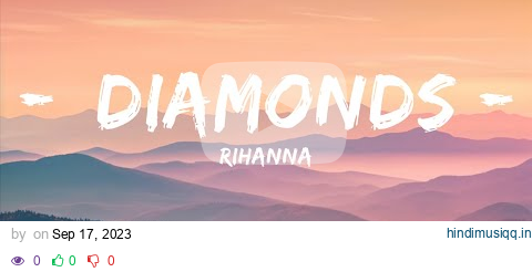 [1HOUR] Rihanna - Diamonds (Lyrics) "Shine bright like a diamond, We're beautiful, like diamonds in pagalworld mp3 song download