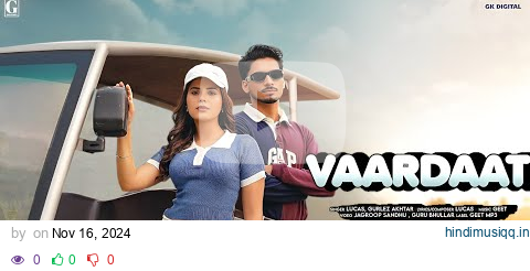 Vaardaat Song - Lucas | Gurlej Akhtar | Geet Goraya | New Punjabi Song 2024 | Lucas New Song 2024 | pagalworld mp3 song download