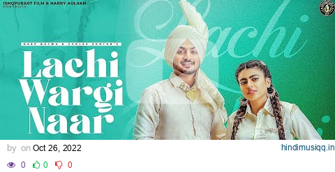 New Punjabi Song 2022 | Lachi Wargi Naar - Deep Bajwa ft Gurlez Akhtar |  Punjabi Song 2022 pagalworld mp3 song download