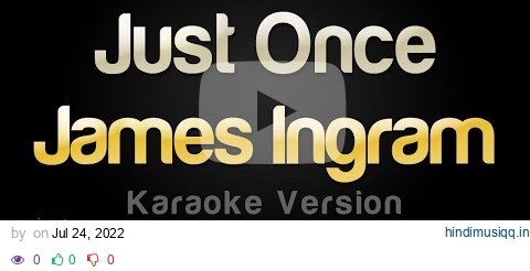 James Ingram - Just Once (Karaoke Version) pagalworld mp3 song download