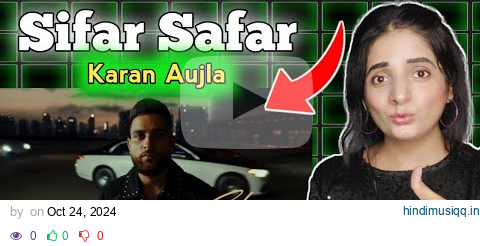 SIFAR SAFAR (Music Video) KARAN AUJLA | Latest Punjabi Song | Pakistani Reaction pagalworld mp3 song download