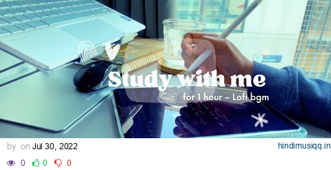 Study with me [1 hour] ipad note taking | Lofi music | Goodnotes 5 pagalworld mp3 song download