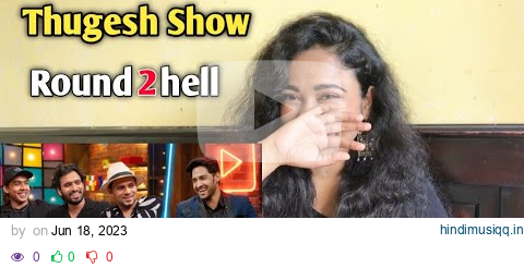 ROUND2HELL ROAST ON THE THUGESH SHOW | S01E06 | THE THUGESH SHOW | REACTION BY AAFREEN SHAIKH pagalworld mp3 song download