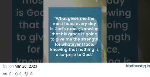 What gives me the most hope every day is God’s grace... Pastor Rick Warren pagalworld mp3 song download