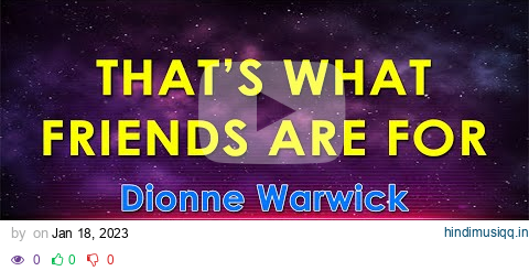 THAT'S WHAT FRIENDS ARE FOR - Dionne Warwick (KARAOKE VERSION) pagalworld mp3 song download