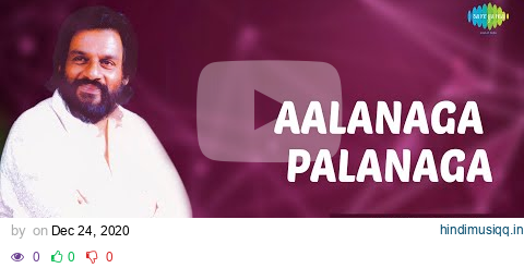 Aalanaga Palanaga Song | Malayalam Song | K J Yesudas Hits pagalworld mp3 song download