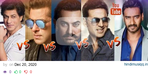 shah rukh khan vs salman khan vs aamir khan vs akshay kumar vs ajay devgan  | STAR WAR pagalworld mp3 song download