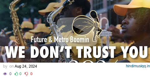 We Don’t Trust You - Future & Meteor Boomin | Atlanta Braves HBCU Night | Alabama State University pagalworld mp3 song download