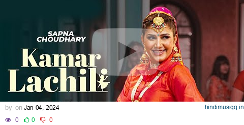 Kamar Lachili (Official Video) Sapna Choudhary,Shiva Choudhary,Sahil Sandhu | New Haryanvi Song 2024 pagalworld mp3 song download