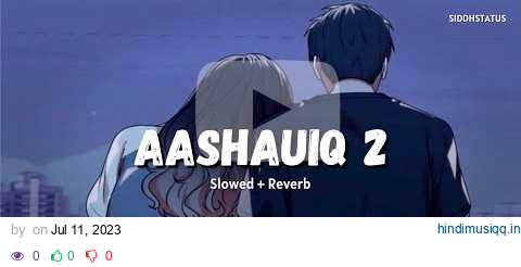 Aashiqui 2 Songs Lofi ( Slowed + Reverb ) Lofi Song pagalworld mp3 song download