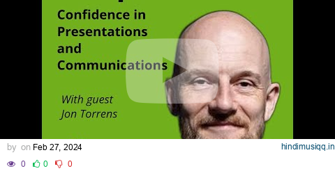 Ep 110 - Confidence in Presentations and Communications, Especially for Introverts with Jon Torrens pagalworld mp3 song download