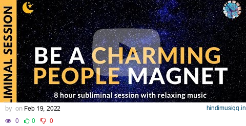 BE A CHARMING PEOPLE MAGNET | 8 Hours of Subliminal Affirmations, Relaxing Music & Delta Waves pagalworld mp3 song download