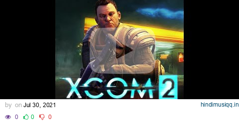 XCOM 2 War of the Chosen Tactical Legacy Ops - Part 1 Story Time pagalworld mp3 song download