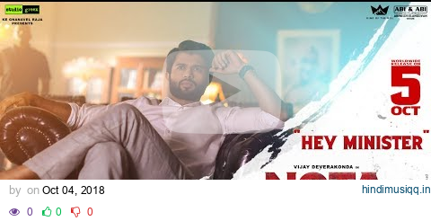 Hey Minister Promo || Nota (Telugu) || Vijay Deverakonda || Anand Shankar || Sam CS pagalworld mp3 song download