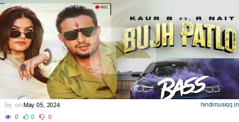 Bujh Patlo | Kaur B ft. R Nait | MixSingh | Latest Punjabi Song 2024 | New Punjabi Song 2024 pagalworld mp3 song download